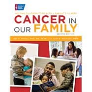 Cancer in Our Family Helping Children Cope with a Parent's Illness