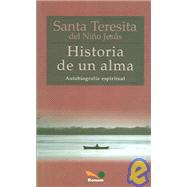 Historia de un alma / Story of a Soul: Santa Teresita del Nino Jesus / Saint Teresa of Baby Jesus