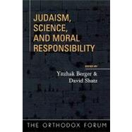 Judaism, Science, And Moral Responsibility