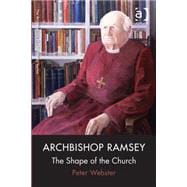 Archbishop Ramsey: The Shape of the Church