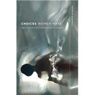 Choices Women Make