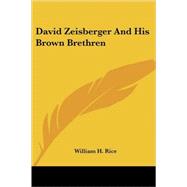 David Zeisberger And His Brown Brethren