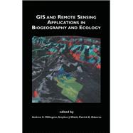 Gis and Remote Sensing Applications in Biogeography and Ecology