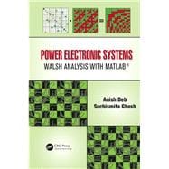 Power Electronic Systems: Walsh Analysis with MATLAB«