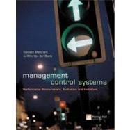 Management Control Systems : Performance Measurement, Evaluation and Incentives