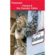 Frommer's Vienna and the Danube Valley
