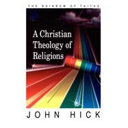 A Christian Theology of Religions