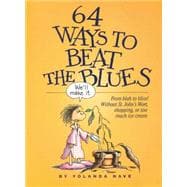 64 Ways to Beat the Blues