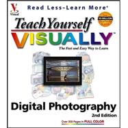 Teach Yourself VISUALLY<sup><small>TM</small></sup> Digital Photography, 2nd Edition