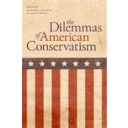 The Dilemmas of American Conservatism