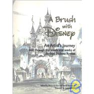 A Brush With Disney: An Artist's Journey, Told Through the Words and Works of Herbert Dickens Ryman