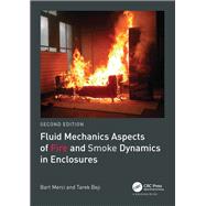 Fluid Mechanics Aspects of Fire and Smoke Dynamics in Enclosures
