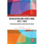 Revolution and (Post) War, 1917-1922