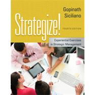 Strategize!: Experiential Exercises in Strategic Management, 4th Edition