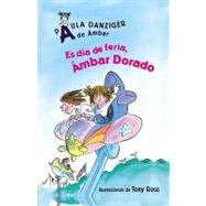 Es Dia De Feria, Ambar Dorado / It's a Fair Day, Amber Brown