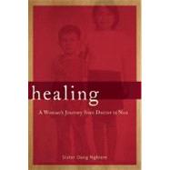 Healing A Woman's Journey from Doctor to Nun