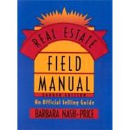 Real Estate Field Manual : Selling Guide