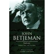 John Betjeman Letters : Volume Two: 1951 To 1984