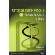 Critical Care Focus 3: Neurological Injury