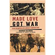 Made Love, Got War