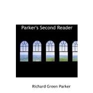 Parker's Second Reader : National Series of Selections for Reading Designe