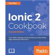 Ionic 2 Cookbook - Second Edition