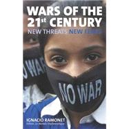 Wars of the 21st Century: New Threats, New Fears