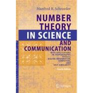 Number Theory in Science and Communication : With Applications in Cryptography, Physics, Digital Information, Computing, and Self-Similarity