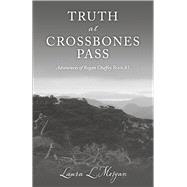 Truth at Crossbones Pass