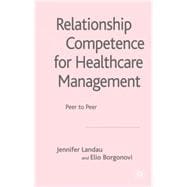 Relationship Competence for Healthcare Management Peer to Peer
