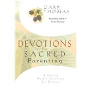 Devotions for Sacred Parenting : A Year of Weekly Devotions for Parents