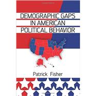 Demographic Gaps in American Political Behavior