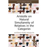 Aristotle on Natural Simultaneity of Relatives in the Categories