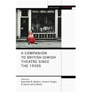 A Companion to British-jewish Theatre Since the 1950s