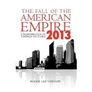 The Fall of the American Empire, 2013
