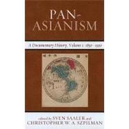 Pan-Asianism A Documentary History, 1850â€“1920