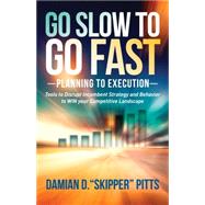 Go Slow to Go Fast