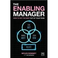 The Enabling Manager How to Get the Best out of Your Team