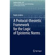 A Protocol-theoretic Framework for the Logic of Epistemic Norms