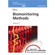 The MAK Collection for Occupational Health and Safety: Part IV: Biomonitoring Methods, Volume 11