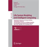 Life System Modeling and Intelligent Computing: International Conference on Life System Modeling and Simulation, LSMS 2010, and International Conference on Intelligent Computing for Sustainable Ener