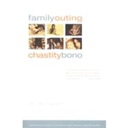 Family Outing A Guide to the Coming-Out Process for Gays, Lesbians, & Their Families