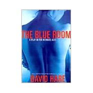 The Blue Room A Play in Ten Intimate Acts