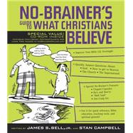 No-Brainer's Guide to What Christians Believe