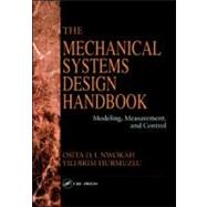 The Mechanical Systems Design Handbook: Modeling, Measurement, and Control