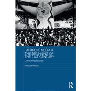 Japanese Media at the Beginning of the 21st Century: Consuming the Past
