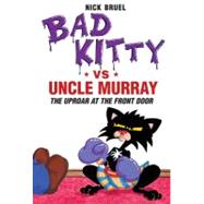 Bad Kitty vs Uncle Murray The Uproar at the Front Door