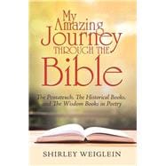 My Amazing Journey Through the Bible