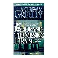 The Bishop and the Missing L Train A Bishop Blackie Ryan Novel