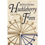 Refiguring Huckleberry Finn